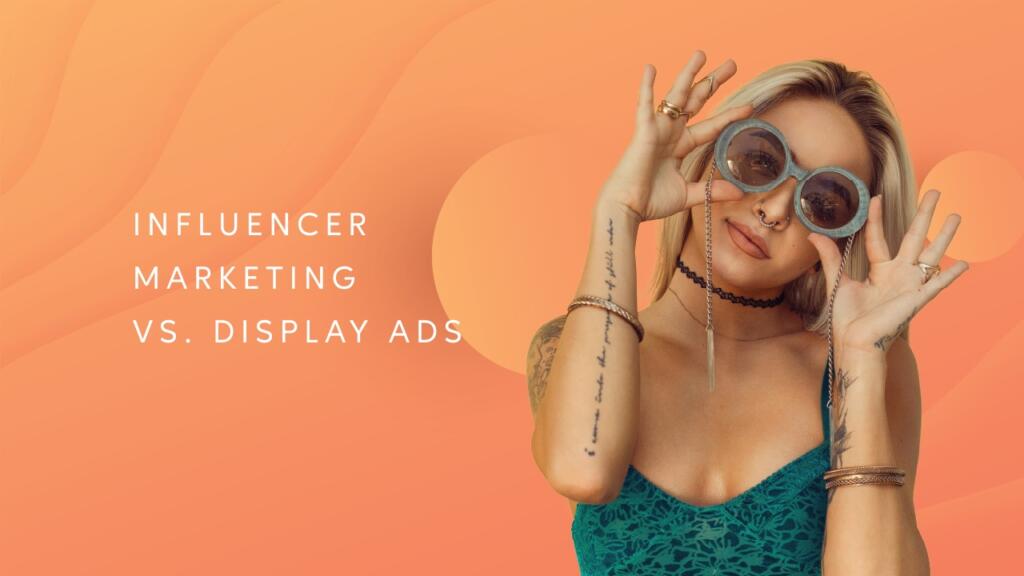 3 motivi per cui l'influencer marketing è un investimento migliore rispetto agli annunci pubblicitari
