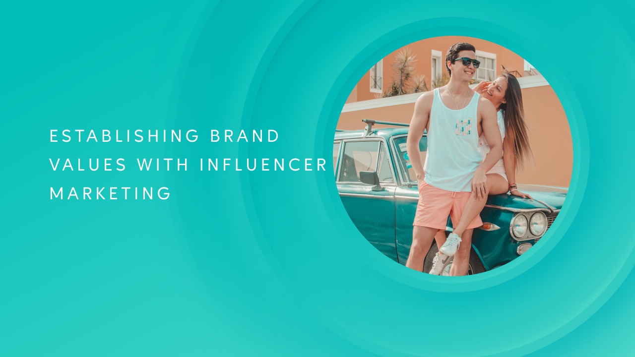 How to Establish Brand Values Through Influencer Partnerships Tagger